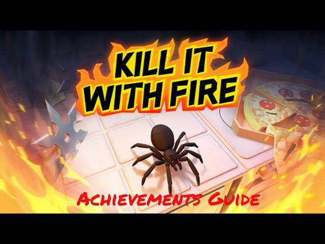 Kill It With Fire - Achievements Guide