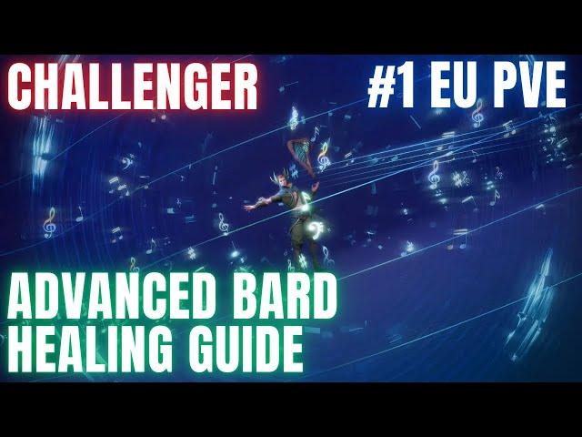 Advanced Healing Bard Guide #1 EU PVE/CHALLENGER PVP | Th3Ruthless