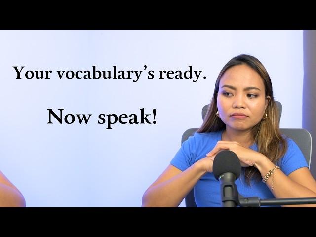 You’ve Got the Vocabulary, Now Get the Spontaneity!