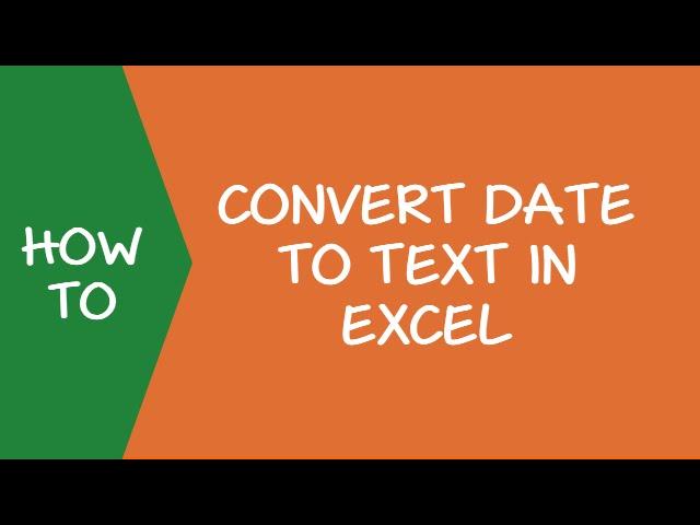 How to Convert Date to Text in Excel (Explained with Examples)