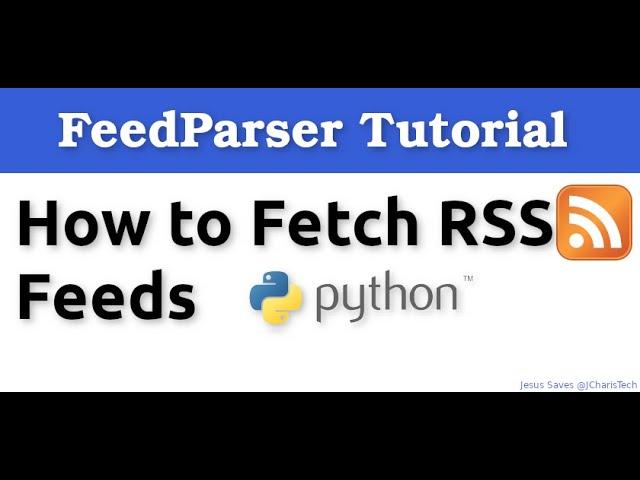 How to Fetch RSS Feeds In Python - FeedParser Tutorial