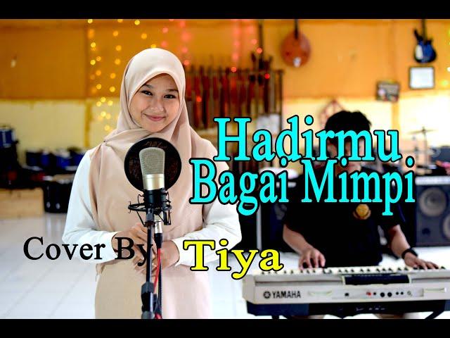 Tiya - HADIRMU BAGAI MIMPI (Official Music Video)