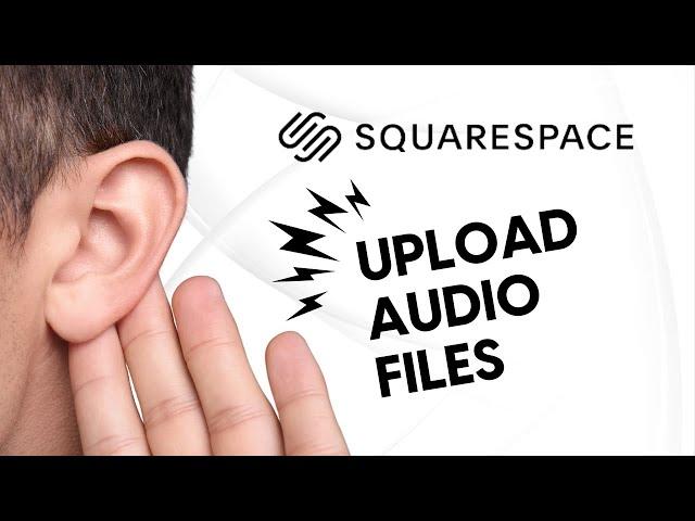 Upload an Audio File to Squarespace - How To Guide