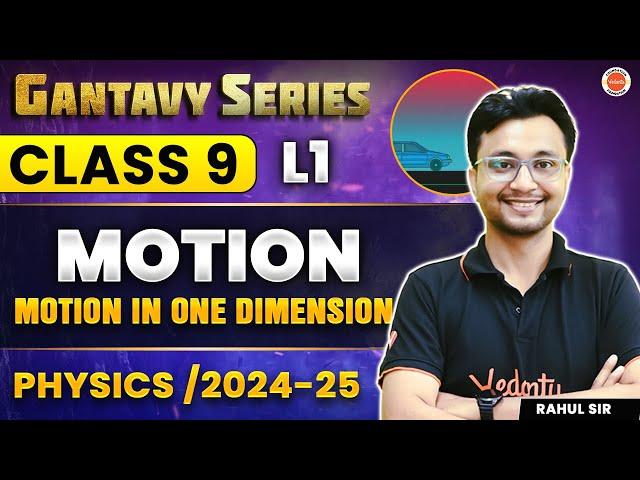 Motion - L1 | Motion in One Dimension | CBSE Class 9 | Rahul Sir