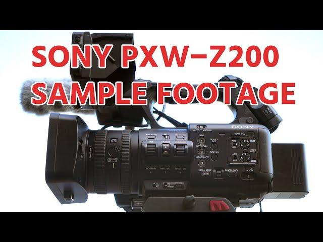 SONY PXW-Z200 SAMPLE FOOTAGE