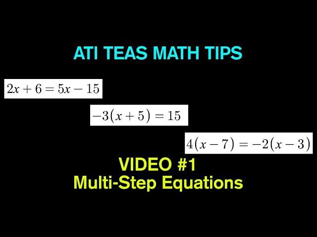 TEAS Math Tips - Video #1:  Solving Multi-Step Equations