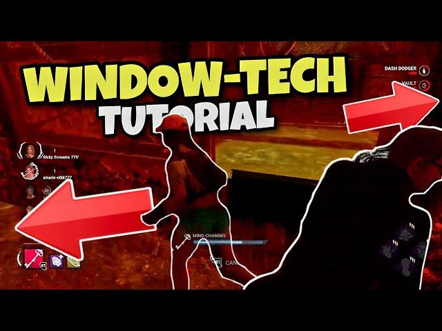 How To Window Tech (Tutorial) / Dead By Daylight