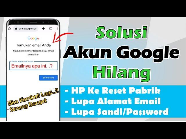 Cara Mengembalikan Akun Google Yang Hilang Karena HP Di Reset