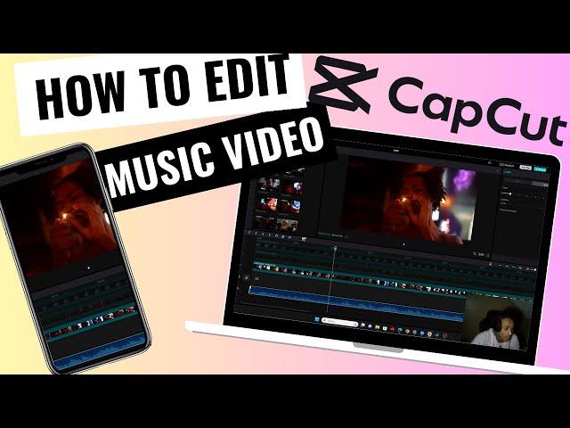 How to edit a Music Video using Capcut.