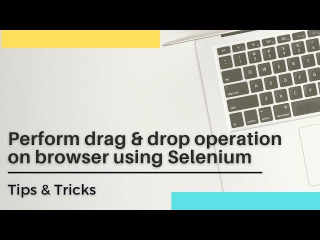 How to perform drag & drop operation in Selenium | Selenium Action class | Interview Question