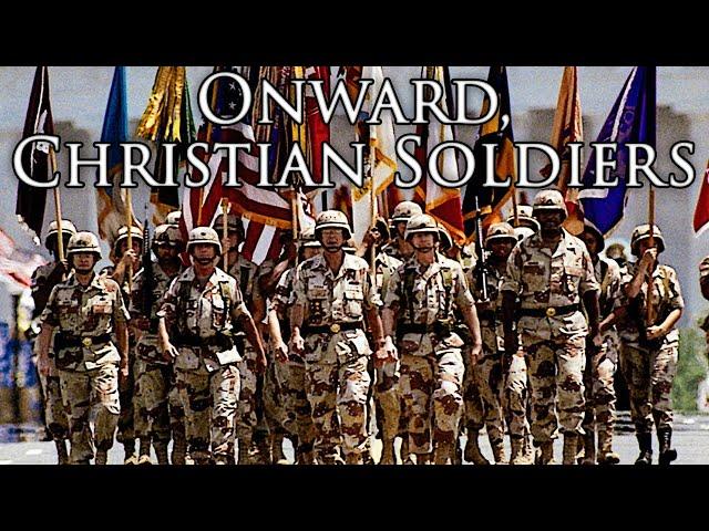 US March: Onward, Christian Soldiers