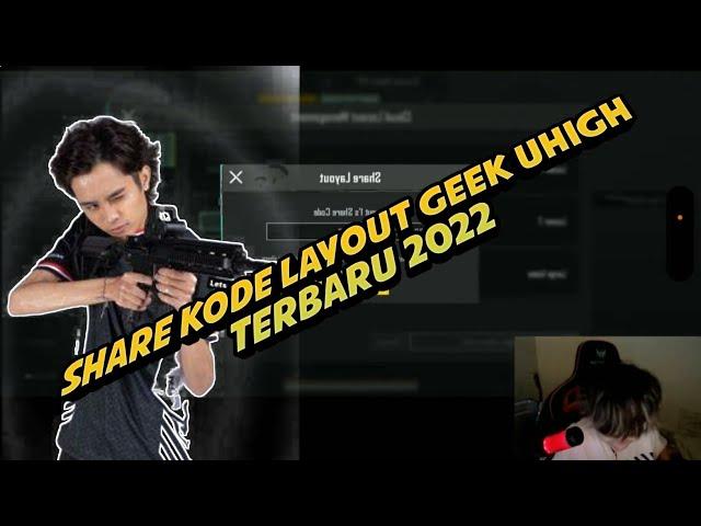 SHARE KODE LAYOUT GEEK UHIGH 5 JARI⁉️ TERBARU 2022 | PUBG MOBILE - BUDAK PUBG CHANNEL