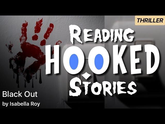 Black Out | Reading HOOKED Stories