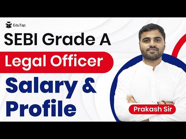 Salary and Profile of SEBI Grade A Legal Officer | SEBI Grade A