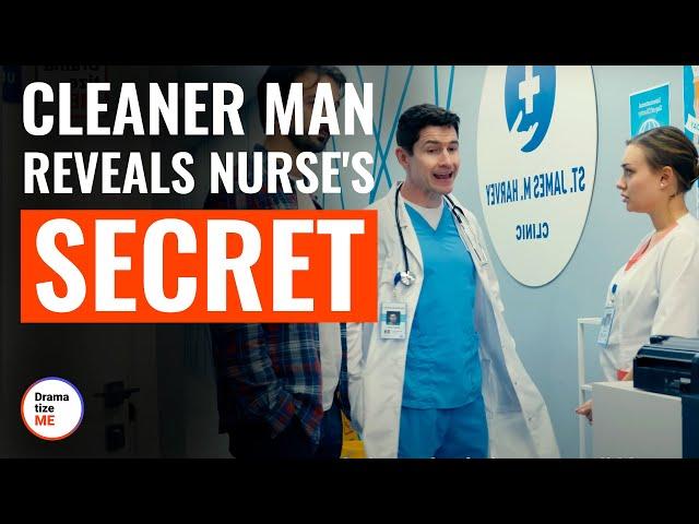 Cleaner Man Reveals Nurse's Secret | @DramatizeMe