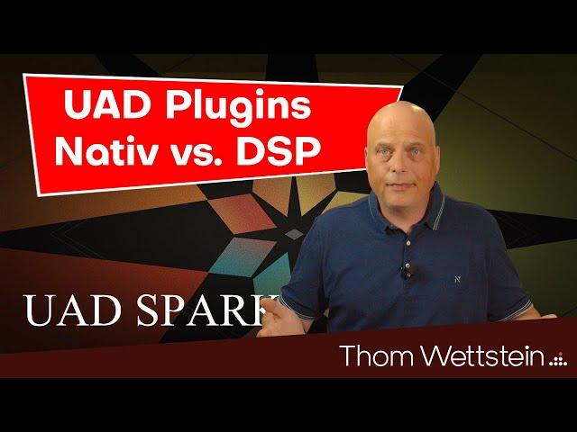 UAD Spark - Plugins Native vs DSP