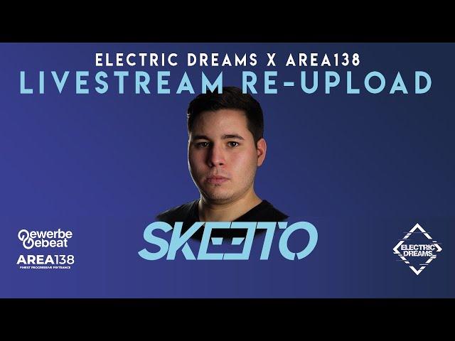 SKEETO | Electric Dreams x Area138 Livestream | powered by Gewerbegebeat | 01.05.2020