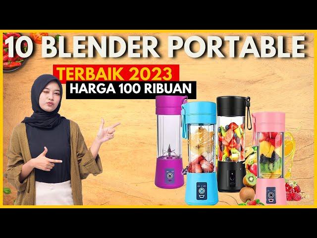 10 REKOMENDASI BLENDER PORTABLE TERBAIK 2023