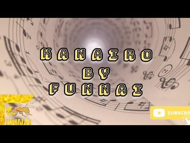 KANAIRO - FUNNAI #funnaisongs #kanairo