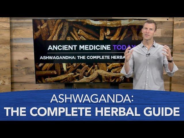 Ashwagandha: The Complete Herbal Guide