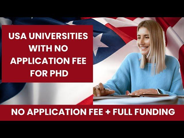 20 USA UNIVERSITIES WITH NO APPLICATION FEES FOR PHD