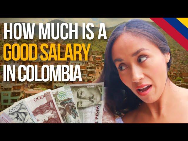 How much money is a good salary in Colombia?