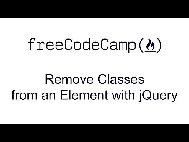 Remove Classes from an Element with jQuery - jQuery - Free Code Camp