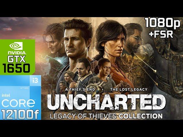 Uncharted Legacy of Thieves Collection - GTX 1650 | 1080p - Medium Settings | i3 12100F