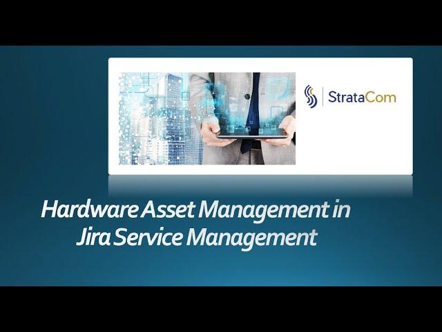 Hardware Asset Management in Jira Service Management (JSM) by Atlassian