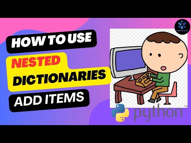 Nested Dictionaries in Python | How to use nested dictionary? |How to ADD items in nested dictionary