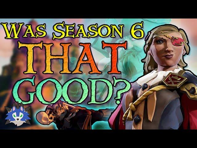 The LONGEST Season...Was it Actually Good? || Sea of Thieves Season 6 Review