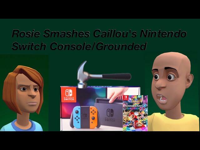 Rosie Smashes Caillou's Nintendo Switch Console/ Grounded