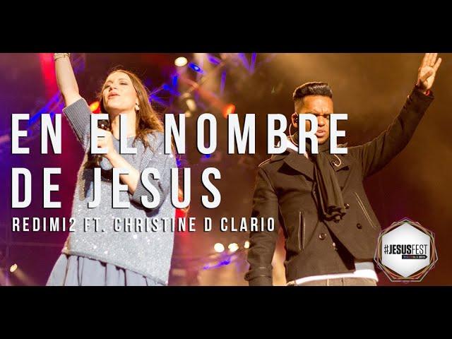 El Nombre De Jesus l Redimi2 Ft. Christine D´Clario l #JesusFest