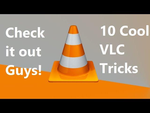 10 Cool VLC Features You'll Wish You Knew Earlier! | Best VLC Media Player Tricks