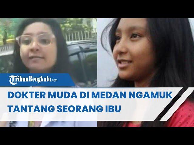 Sosok Fladiniyah Puluhulawa, Dokter Muda di Medan Ngamuk Tantang Seorang Ibu, Diduga karena Parkir