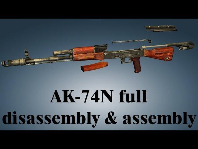 AK-74N: full disassembly & assembly