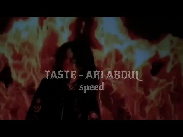 Ari Abdul - Taste (Speed)