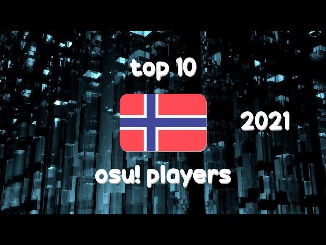 Top 10 osu!standard Players of Norway 2021