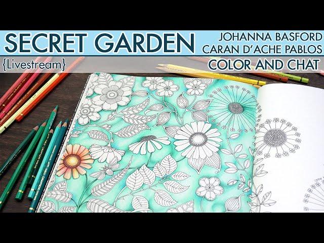 {LIVESTREAM} Pt. 2 ~ Secret Garden ~ Johanna Basford ~ Caran D'Ache Pablos