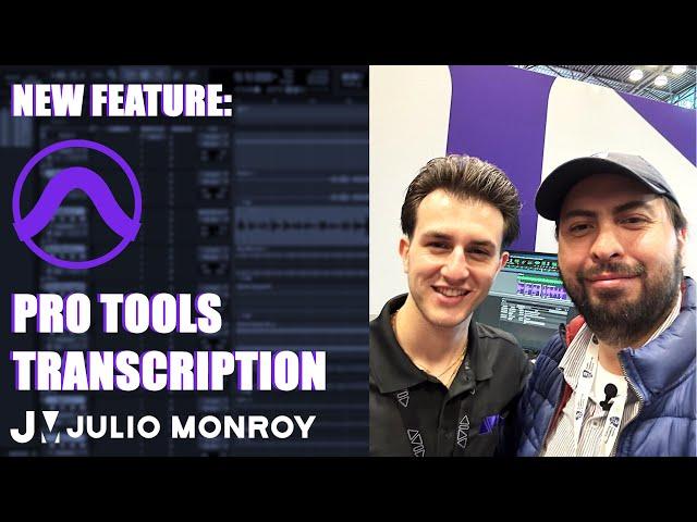 New Feature: Pro Tools Transcription – Coming Soon - Julio Monroy