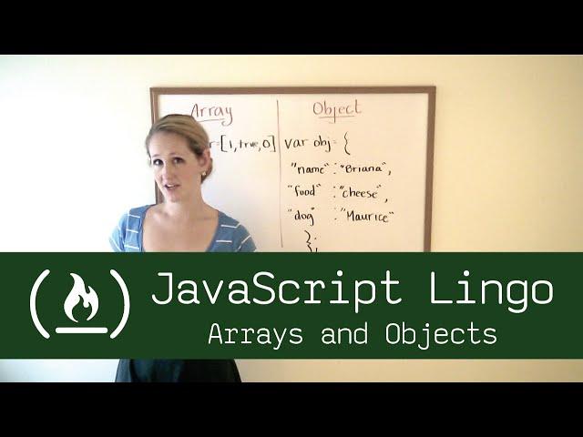 JavaScript Lingo: Arrays & Objects