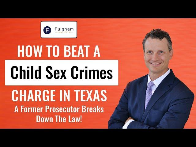 Child Sex Crimes: Understanding The Law And Criminal Defenses (2022)