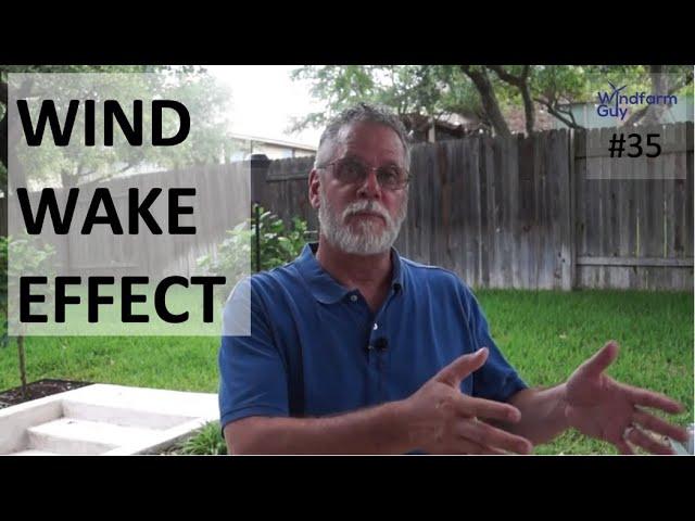 #35 Windfarm Guy - Windfarm Wake Effect - May 23, 2020