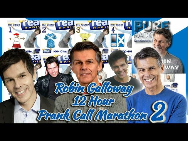 Robin Galloway - 12 Hour Prank Call Marathon 2 ️