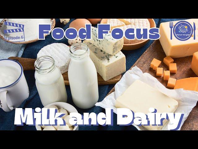 Milk and Dairy | Food Focus for Kindergarten | EYFS | Episode 6