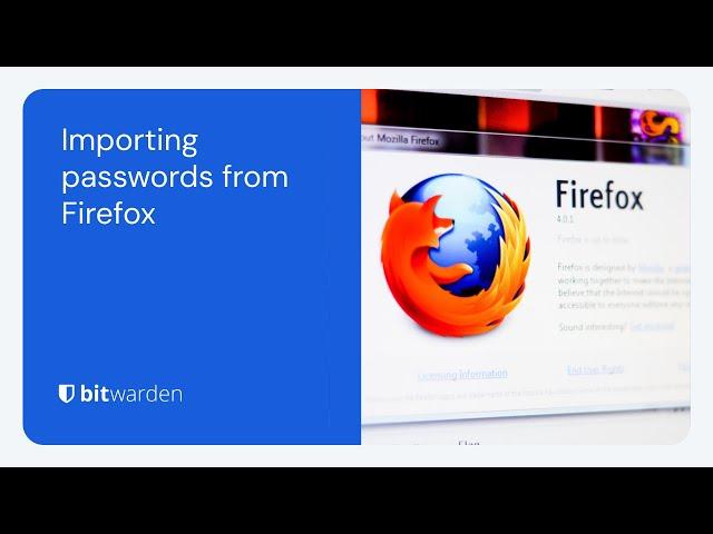 Importing passwords from Firefox into Bitwarden