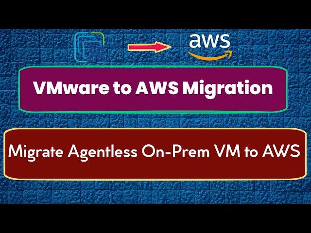 VMware to AWS Migration | Migrate On Premises Servers to AWS | Application Migration Service AWS