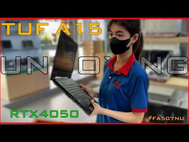 UNBOXING: ASUS TUF A15 - RTX4050 #FA507NU