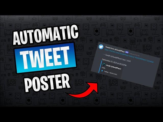 How to Automatically Post Tweets to Your Discord Server! - Tutorial