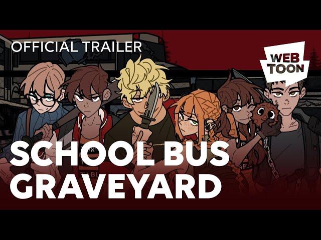 School Bus Graveyard (Official Trailer) | WEBTOON